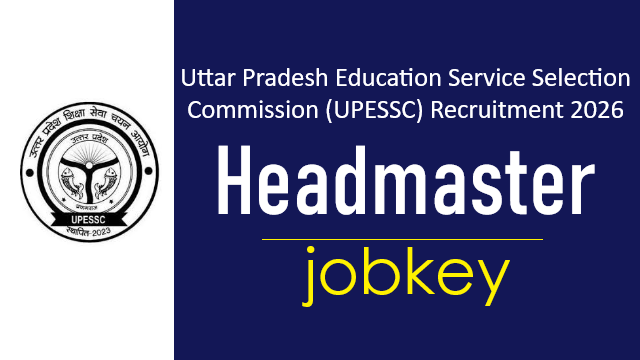 UPESSC UP Headmaster Online Form 2026-jobkey
